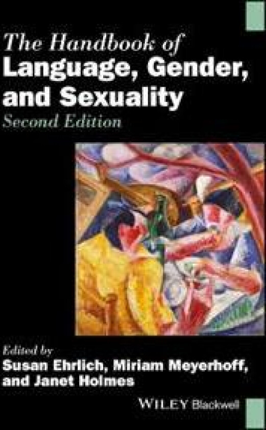 The Handbook of Language, Gender, and Sexuality
