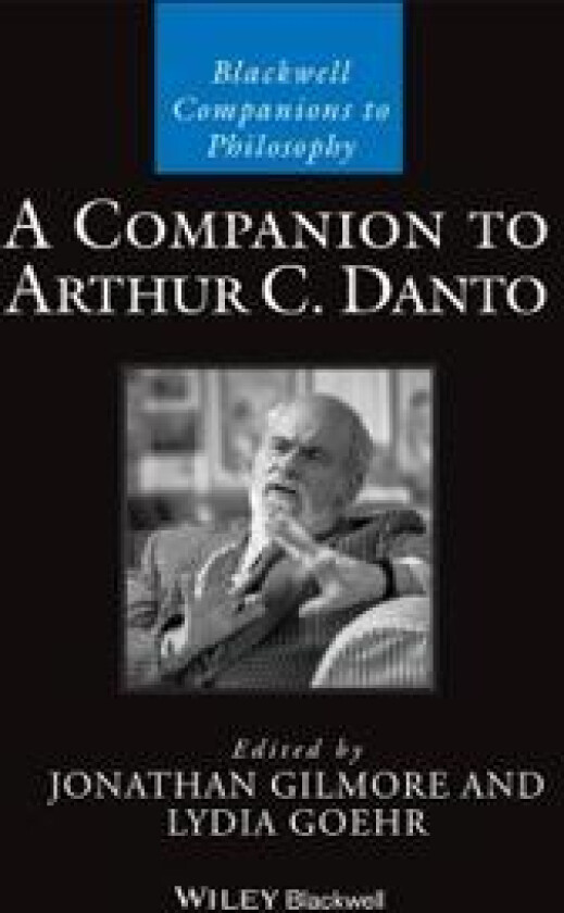 A Companion to Arthur C. Danto
