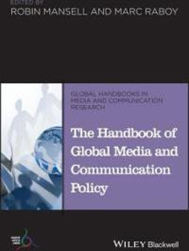 The Handbook of Global Media and Communication Policy