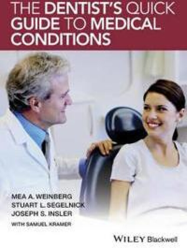 The Dentist's Quick Guide to Medical Conditions