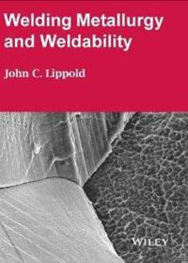 Welding Metallurgy and Weldability
