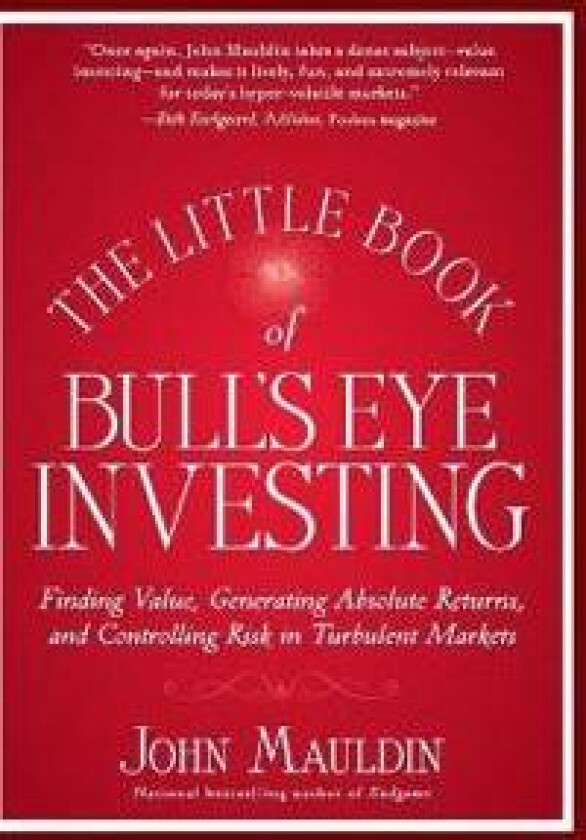 The Little Book of Bull's Eye Investing