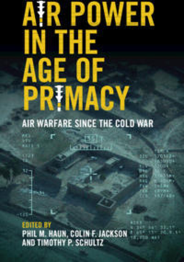 Air Power in the Age of Primacy
