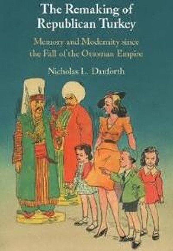 The Remaking of Republican Turkey