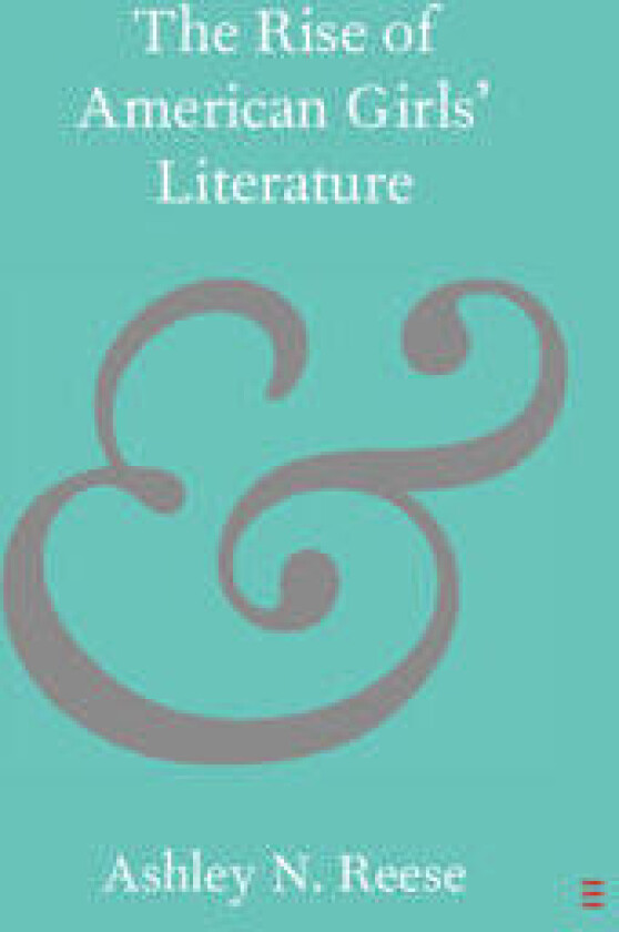 The Rise of American Girls' Literature