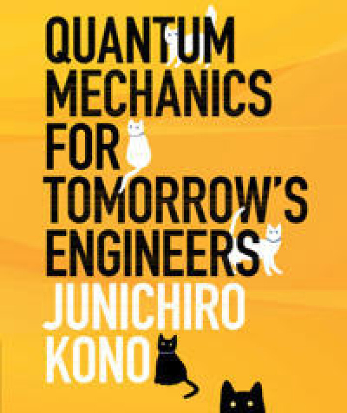 Quantum Mechanics for Tomorrow's Engineers