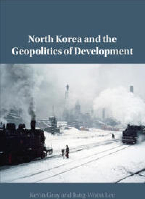 North Korea and the Geopolitics of Development