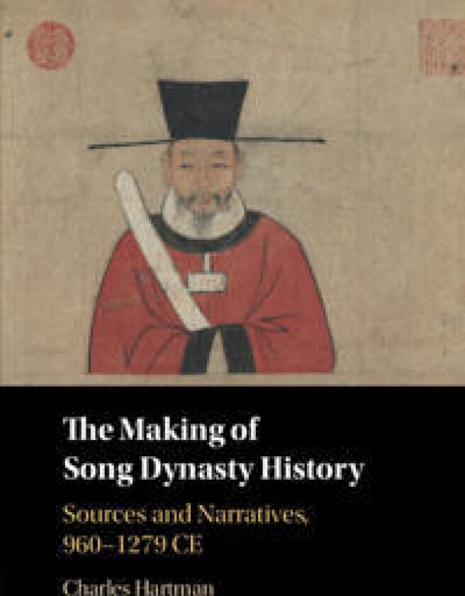 The Making of Song Dynasty History