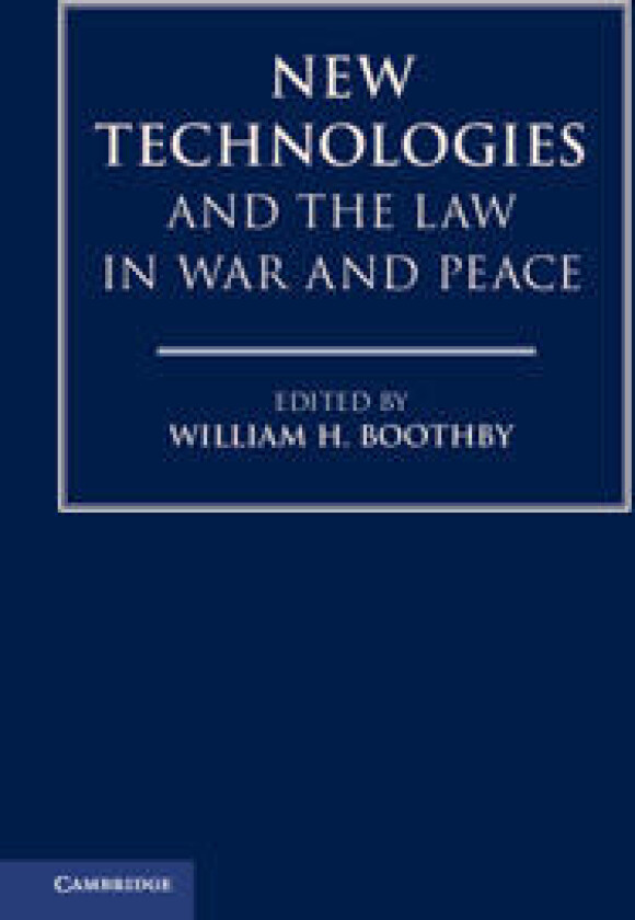 New Technologies and the Law in War and Peace