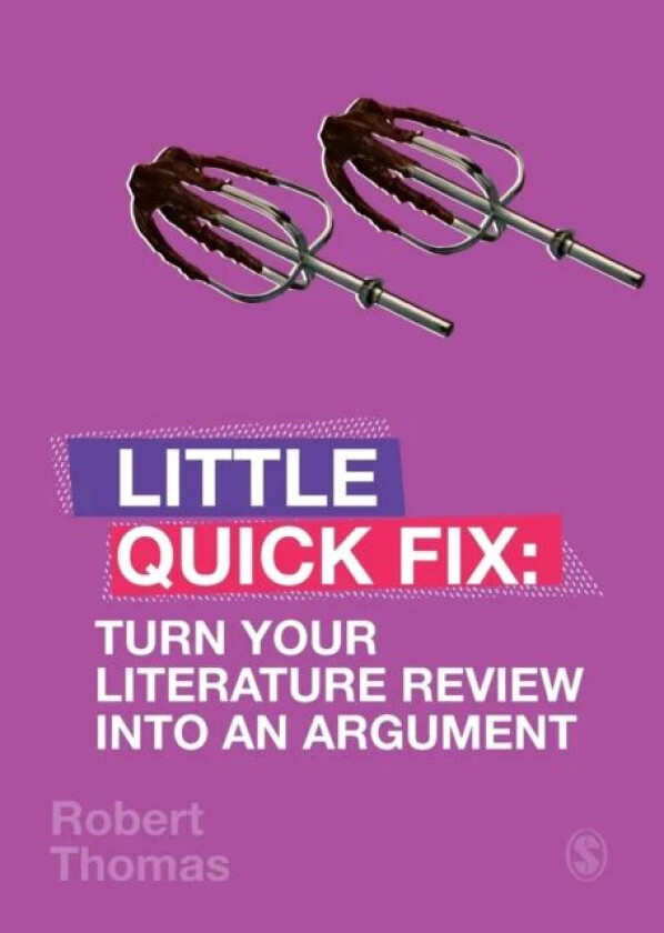 Turn Your Literature Review Into An Argument av Robert Thomas