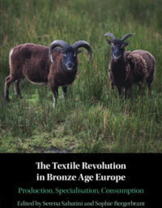 The Textile Revolution in Bronze Age Europe