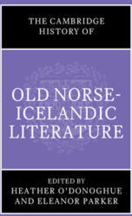 The Cambridge History of Old Norse-Icelandic Literature