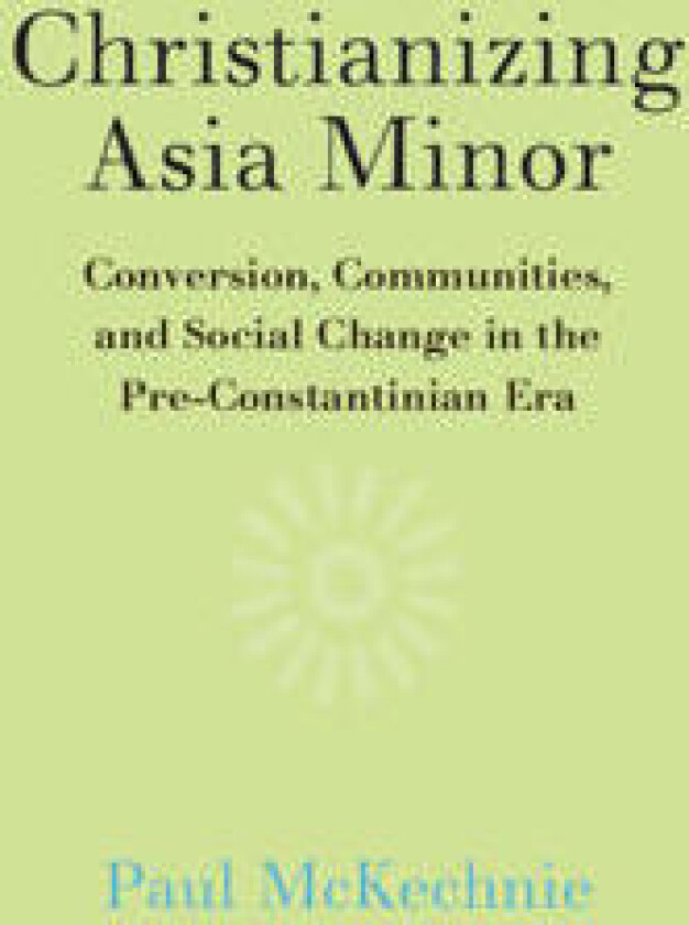 Christianizing Asia Minor