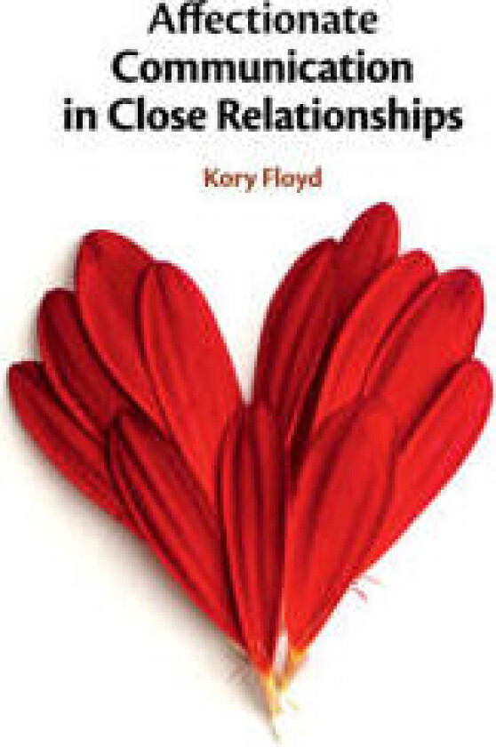 Affectionate Communication in Close Relationships