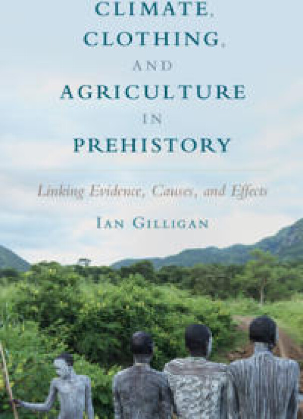 Climate, Clothing, and Agriculture in Prehistory
