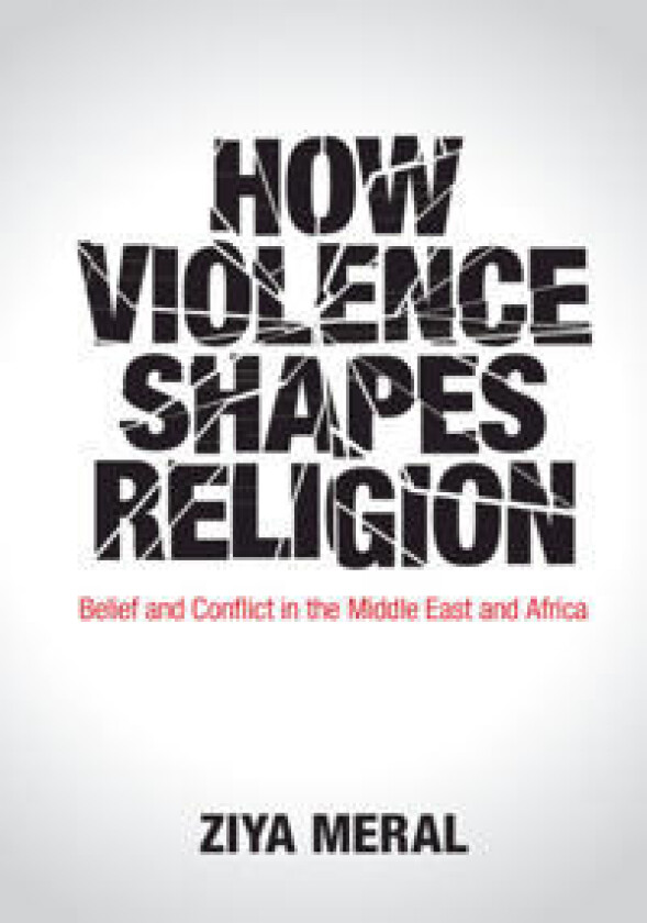 How Violence Shapes Religion