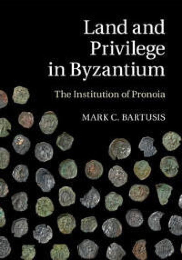 Land and Privilege in Byzantium
