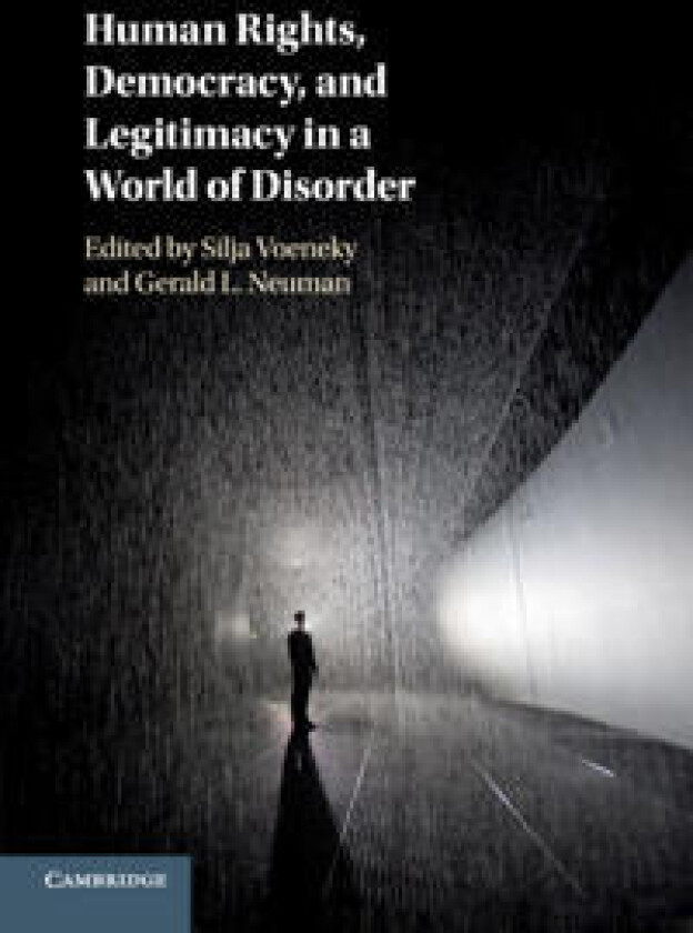 Human Rights, Democracy, and Legitimacy in a World of Disorder