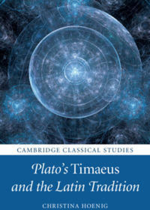 Plato's Timaeus and the Latin Tradition
