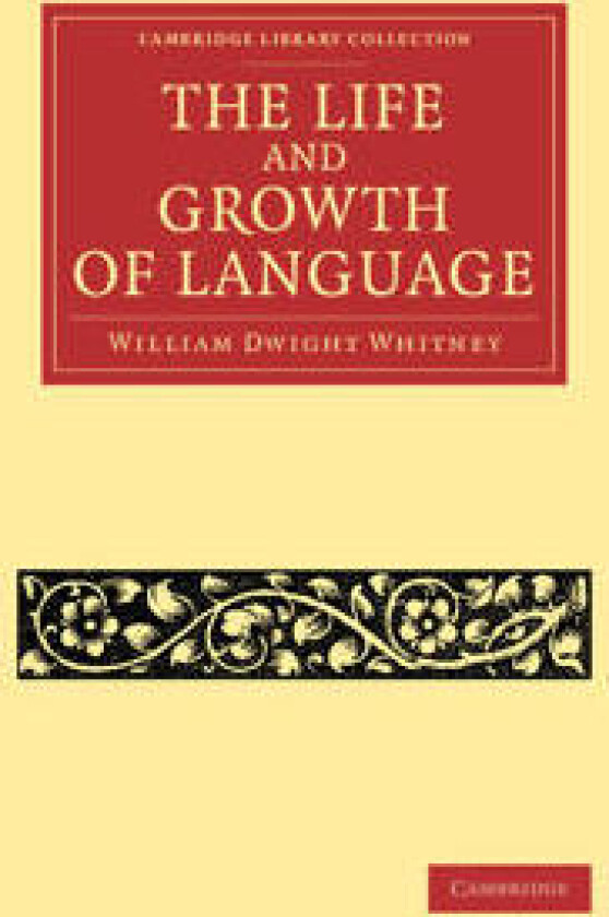 The Life and Growth of Language