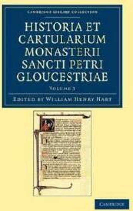 Historia et cartularium Monasterii Sancti Petri Gloucestriae