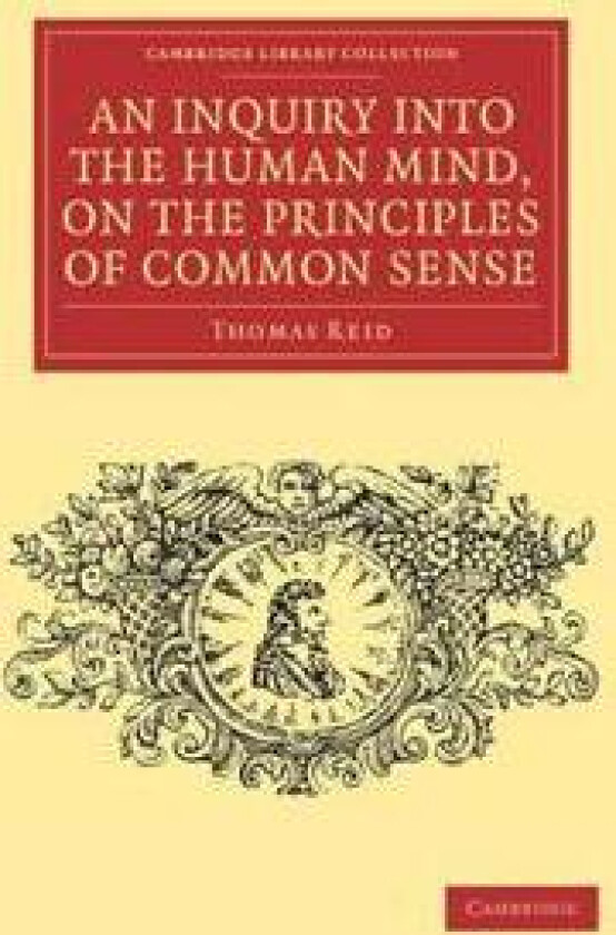An Inquiry Into the Human Mind, on the Principles of Common Sense