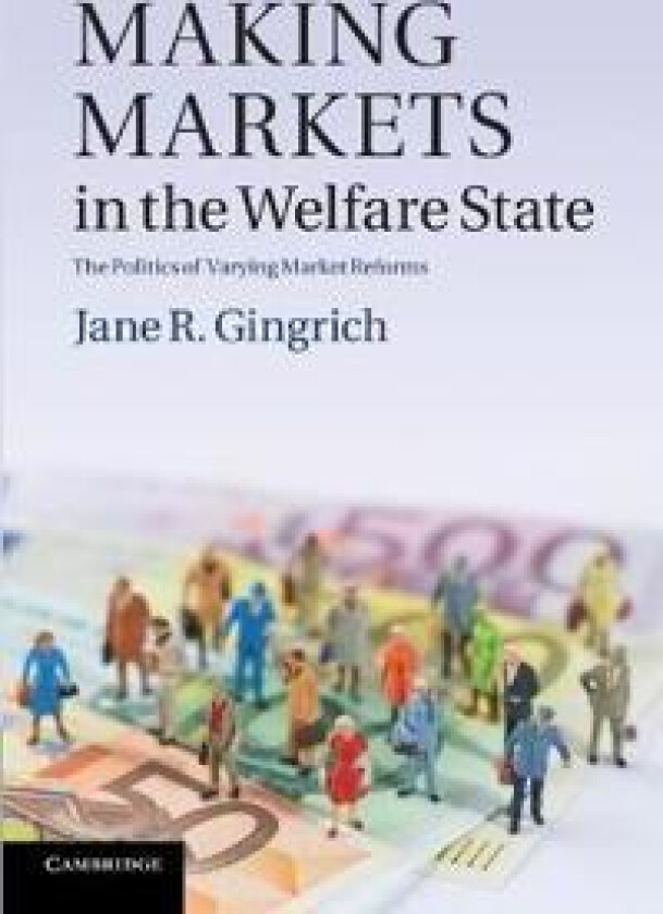 Making Markets in the Welfare State