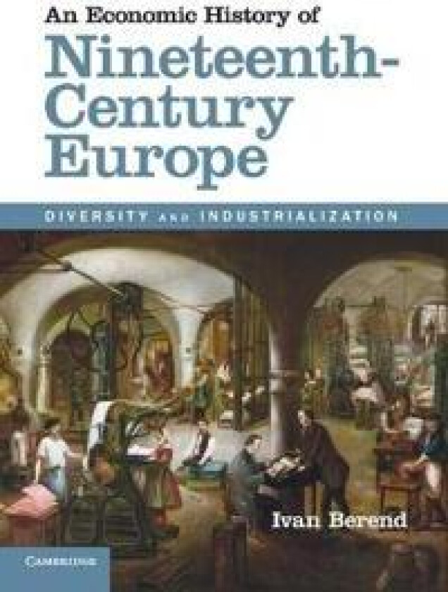 An Economic History of Nineteenth-Century Europe