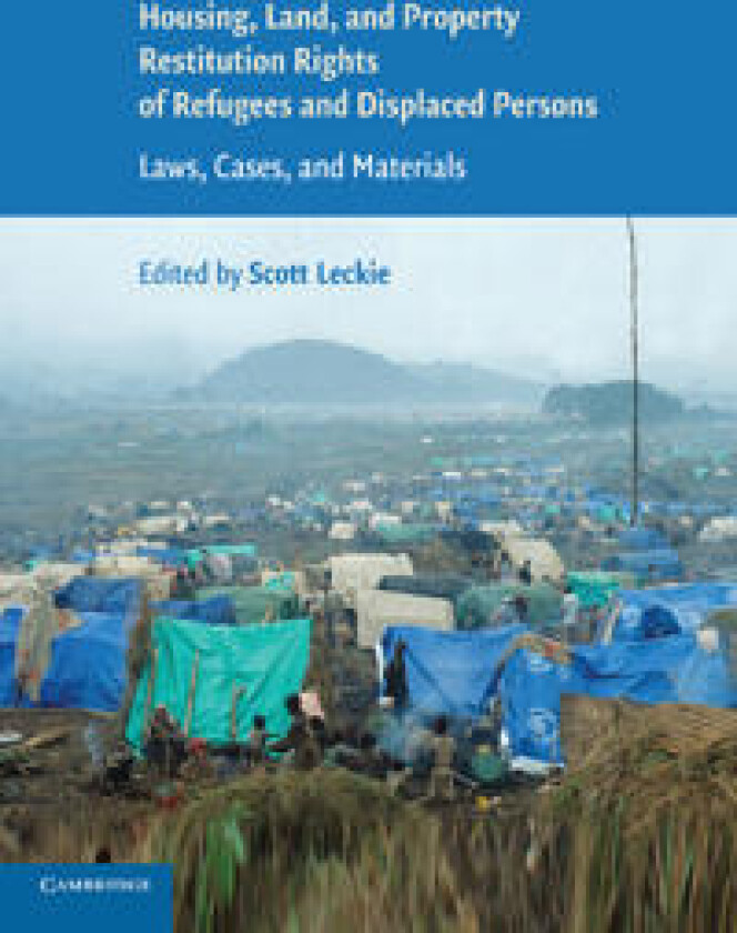 Housing and Property Restitution Rights of Refugees and Displaced Persons