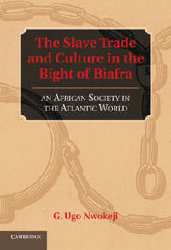 The Slave Trade and Culture in the Bight of Biafra