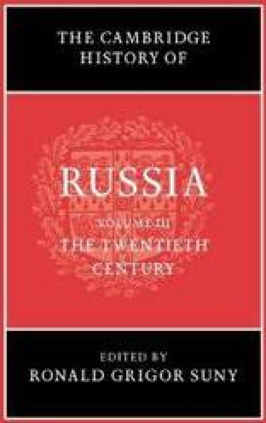 The Cambridge History of Russia: Volume 3, The Twentieth Century