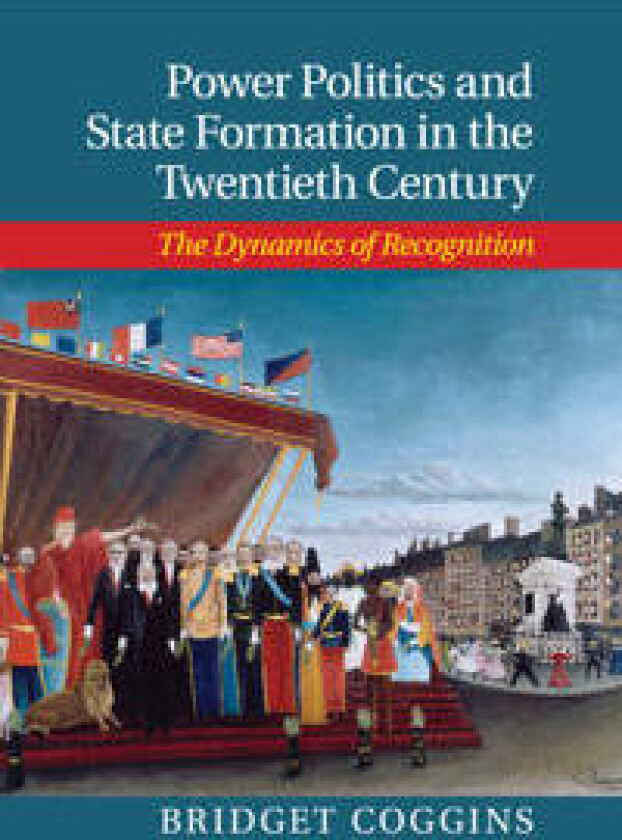 Power Politics and State Formation in the Twentieth Century