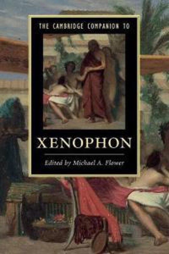 The Cambridge Companion to Xenophon