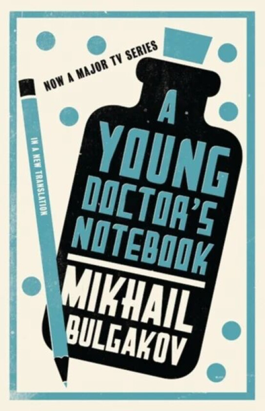 A Young Doctor's Notebook: New Translation av Mikhail Afanasevich Bulgakov