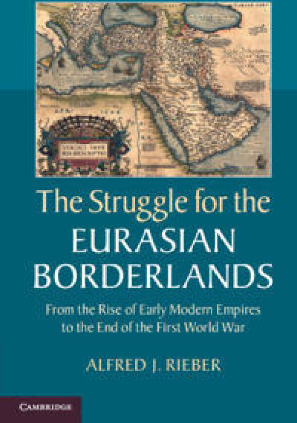 The Struggle for the Eurasian Borderlands