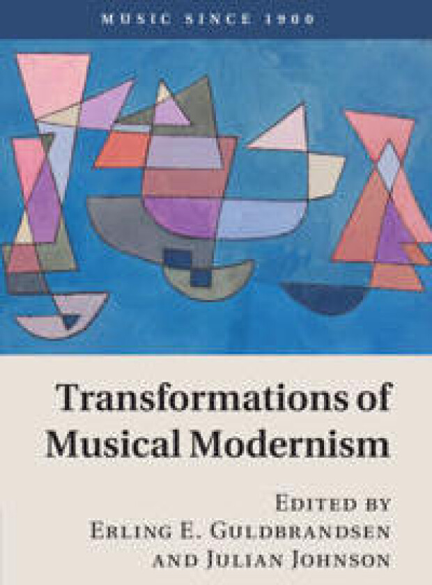 Transformations of Musical Modernism