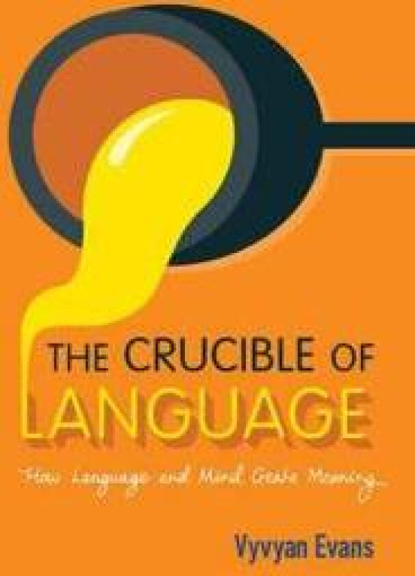 The Crucible of Language