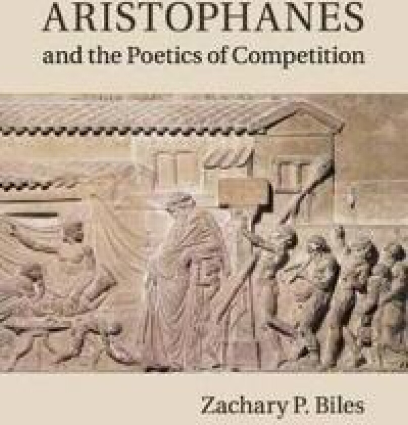 Aristophanes and the Poetics of Competition