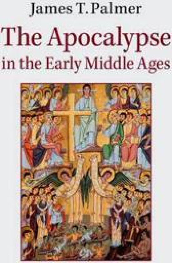 The Apocalypse in the Early Middle Ages
