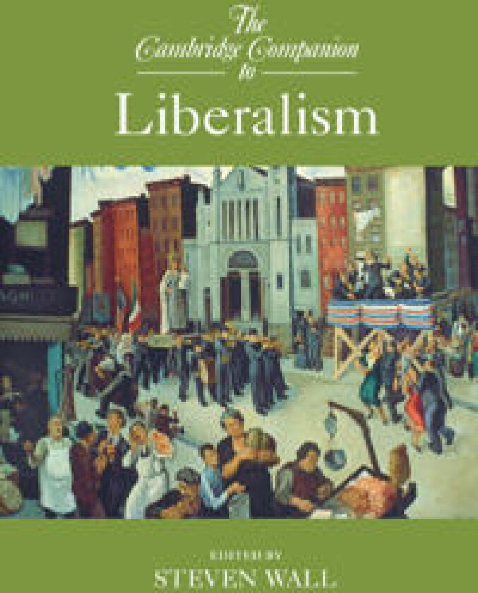 The Cambridge Companion to Liberalism