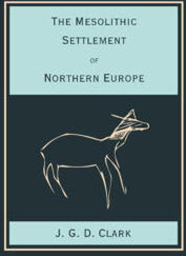 The Mesolithic Settlement of Northern Europe