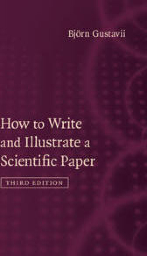 How to Write and Illustrate a Scientific Paper