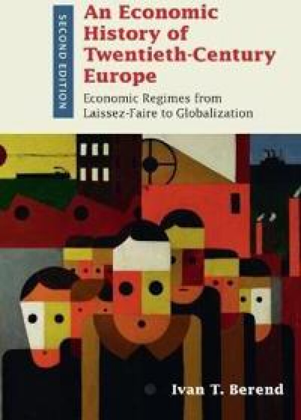 An Economic History of Twentieth-Century Europe