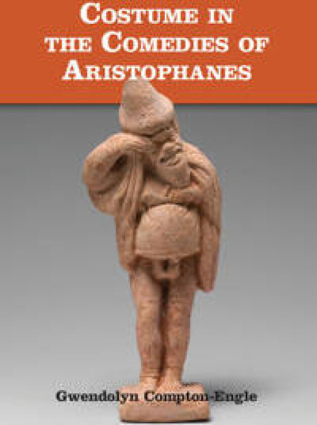 Costume in the Comedies of Aristophanes