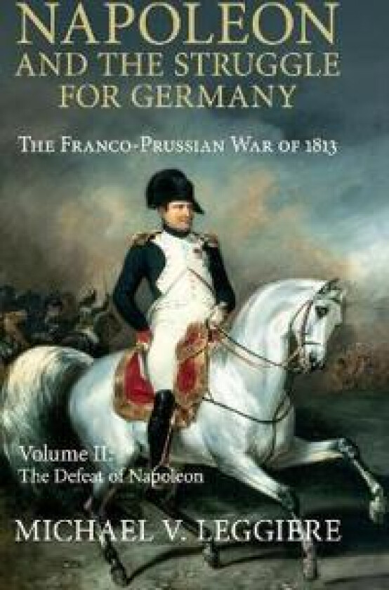 Napoleon and the Struggle for Germany