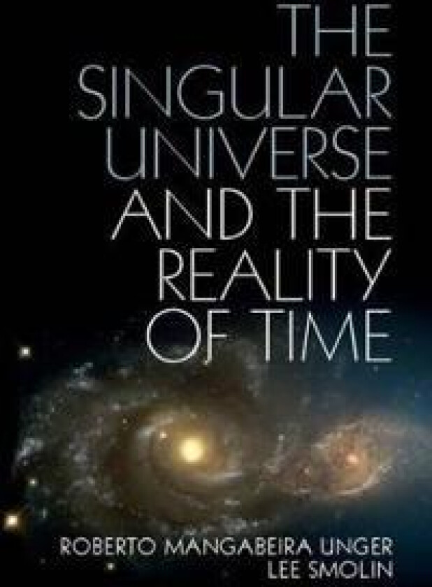 The Singular Universe and the Reality of Time