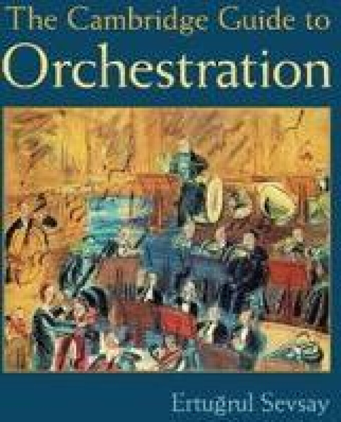 The Cambridge Guide to Orchestration