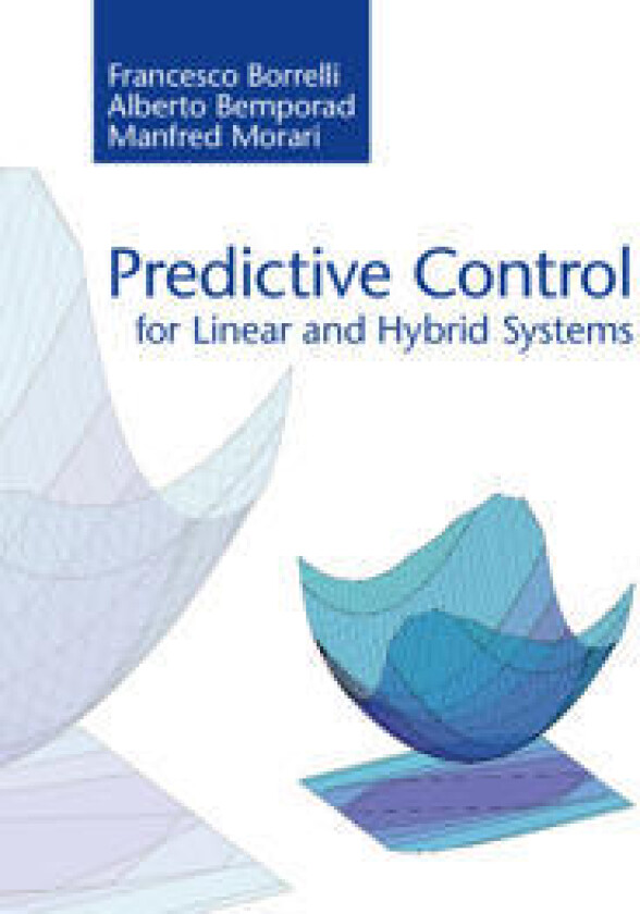 Predictive Control for Linear and Hybrid Systems