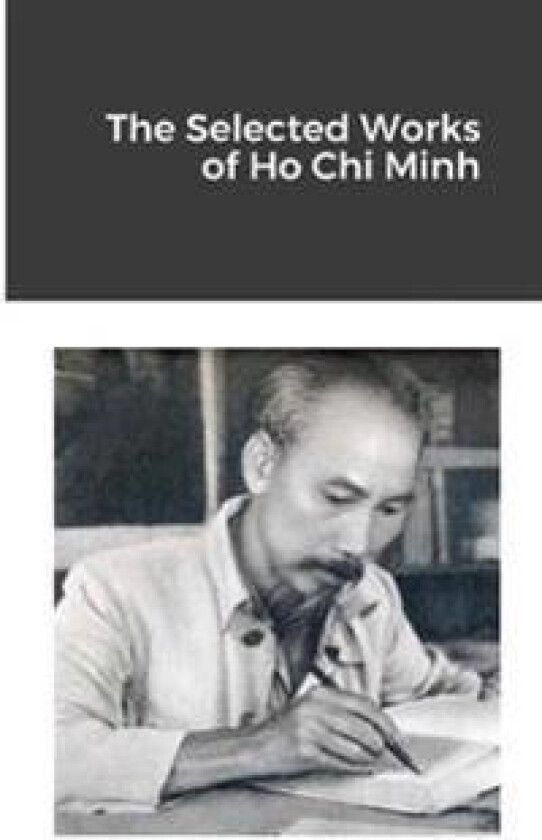 The Selected Works of Ho Chi Minh