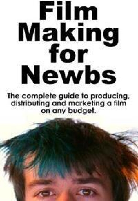 Film Making for Newbs